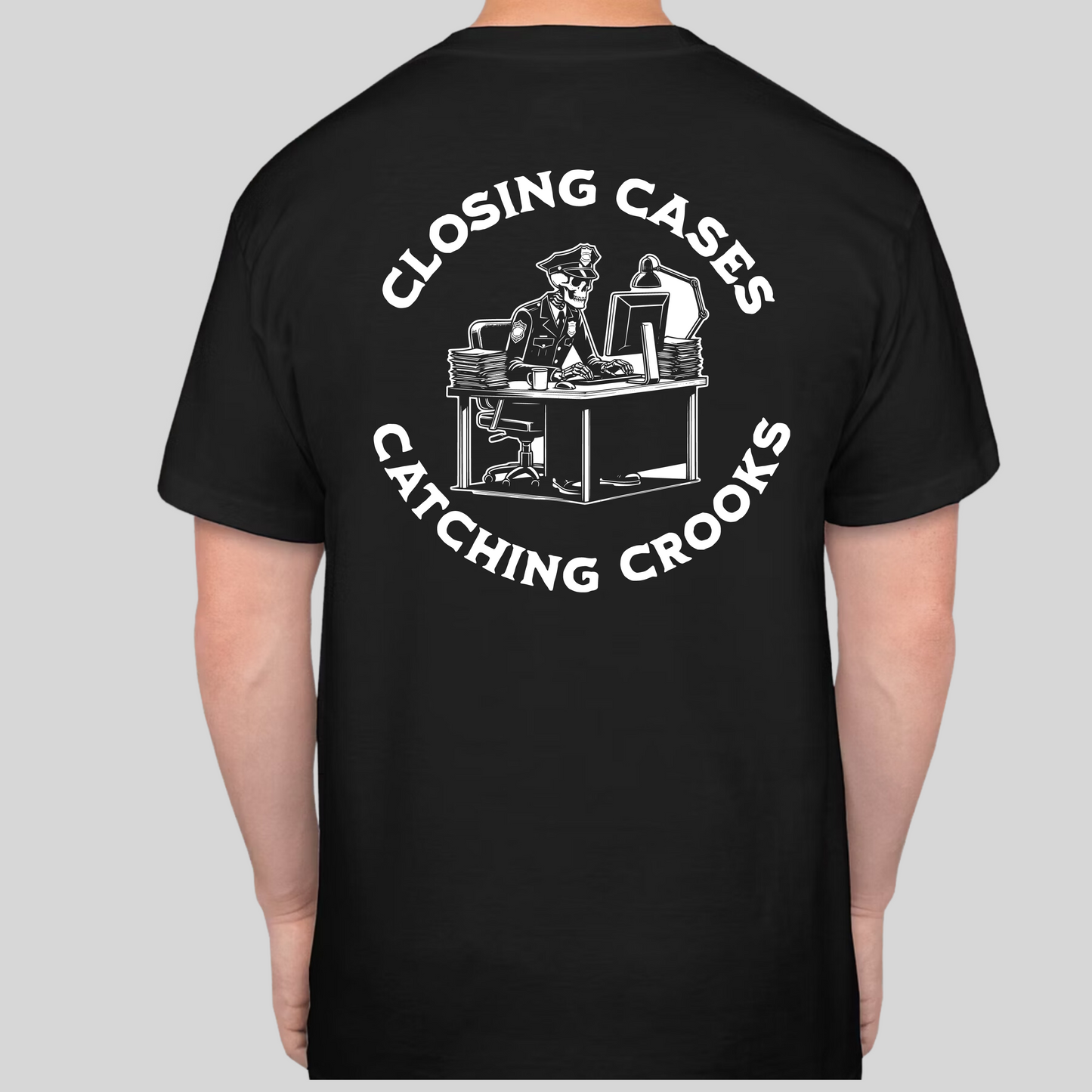 Closing Cases, Catching Crooks T-Shirt